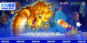 Bắn cá rồng vàng 68